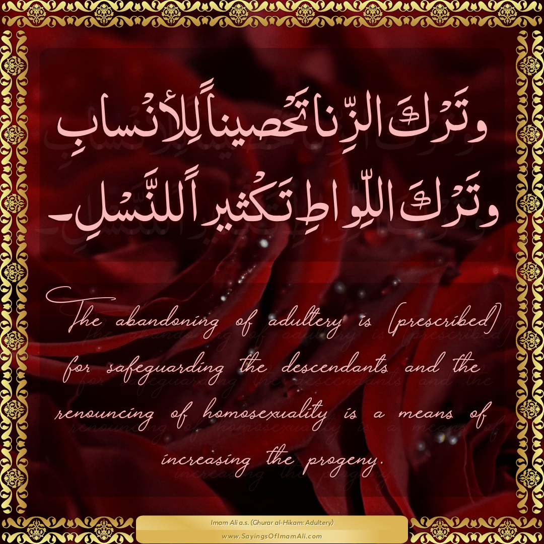 The abandoning of adultery is [prescribed] for safeguarding the...